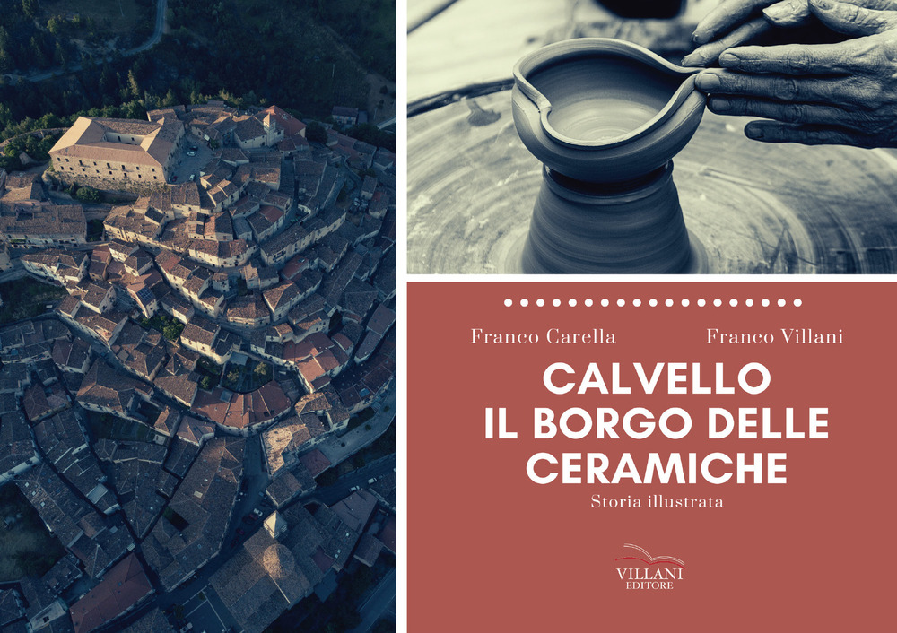 Calvello, il Borgo delle Ceramiche. Ediz. illustrata