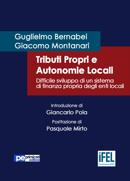 Tributi propri e autonomie locali. Difficile sviluppo di un sistema di finanza propria degli enti locali