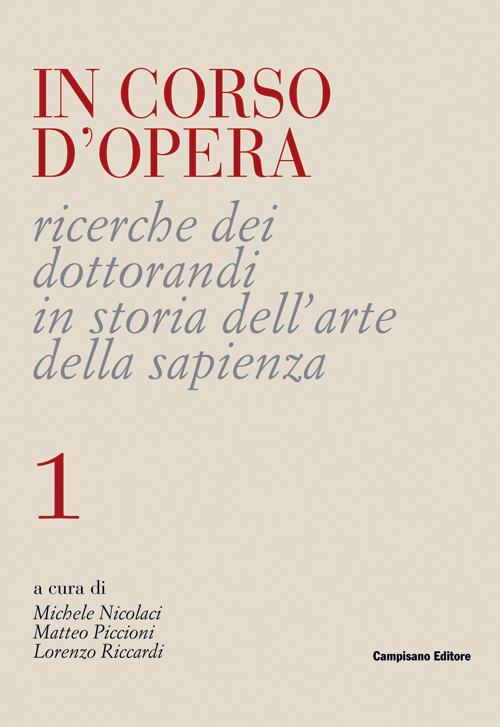 In corso d'opera. Ricerche dei dottorandi in storia dell'arte della Sapienza