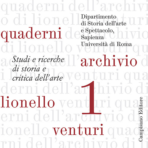 Quaderni dell'archivio di Lionello Venturi. Studi e ricerche di storia e critica dell'arte. Vol. 1