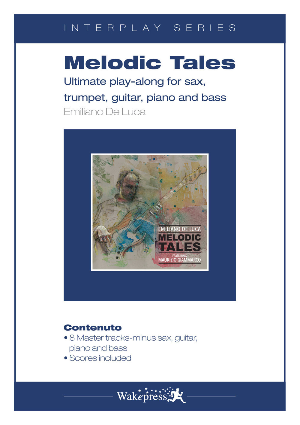 Melodic tales. Ultimate play-along fo sax, trumpet, guitar, piano and bass. Con File audio per il download