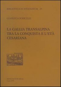 La Gallia transalpina tra la conquista e l'età cesariana