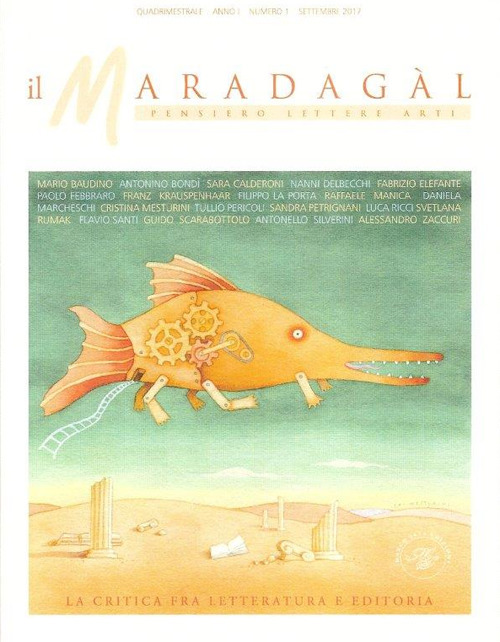 Il Maradagàl. Pensiero lettere arti (2017). Vol. 1: La critica fra letteratura e editoria