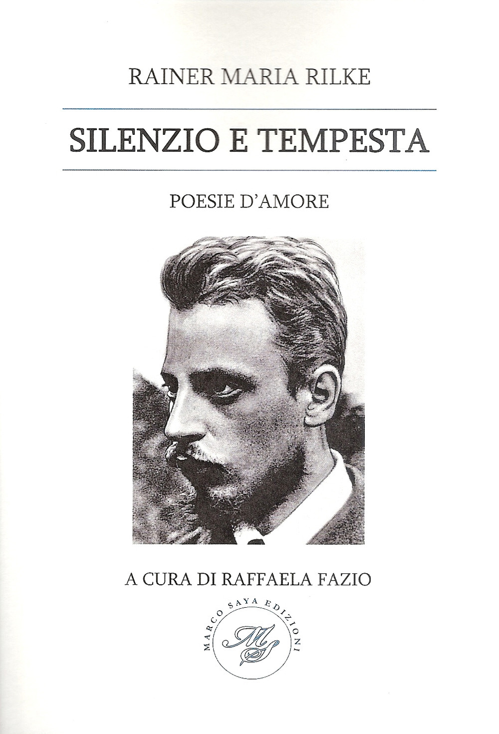 Silenzio e tempesta. Poesie d'amore