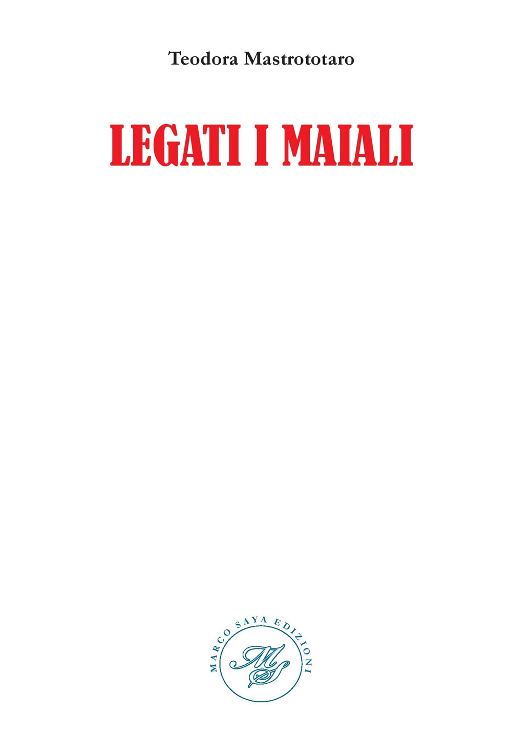 Legati i maiali