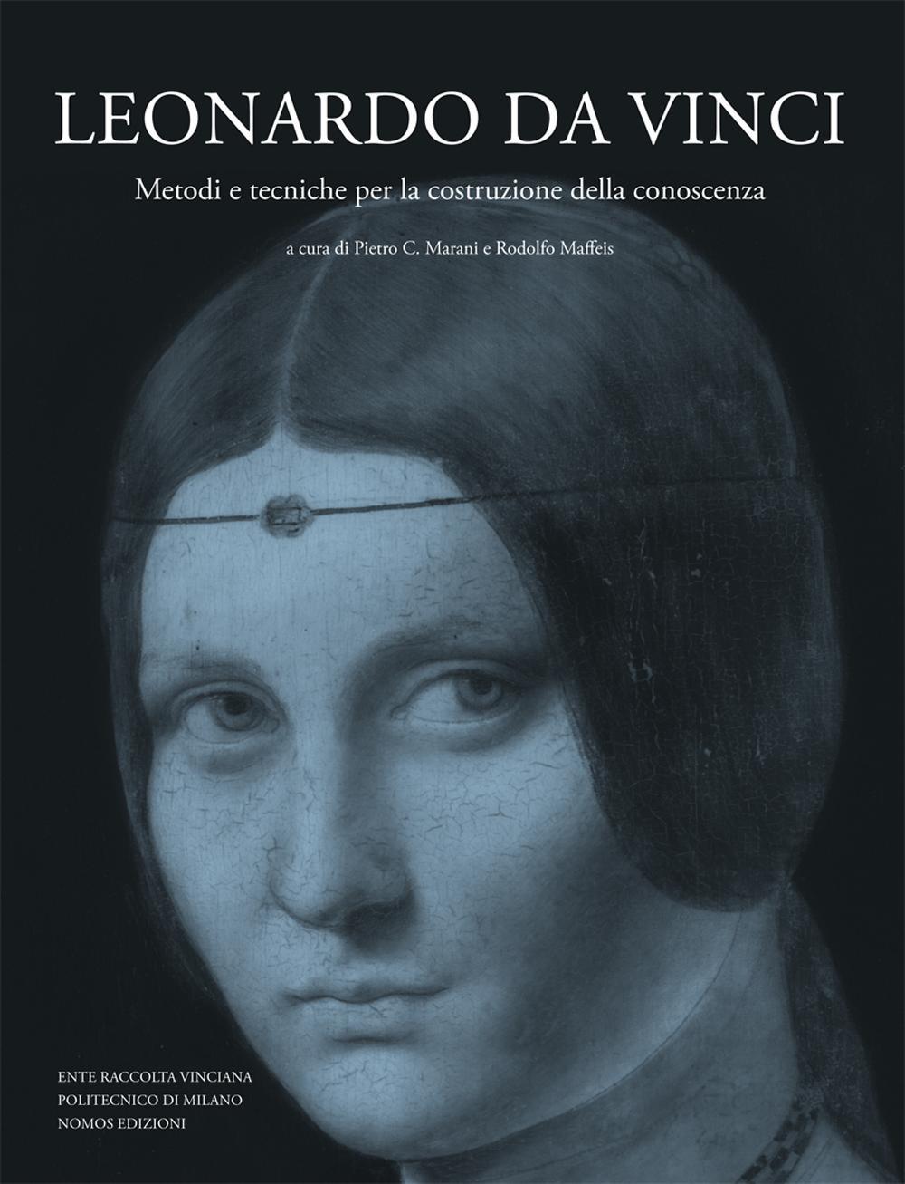 Leonardo da Vinci. Metodi e tecniche per la costruzione della conoscenza. Atti del Convegno (Milano, 13-14 maggio 2015). Ediz. multilingue