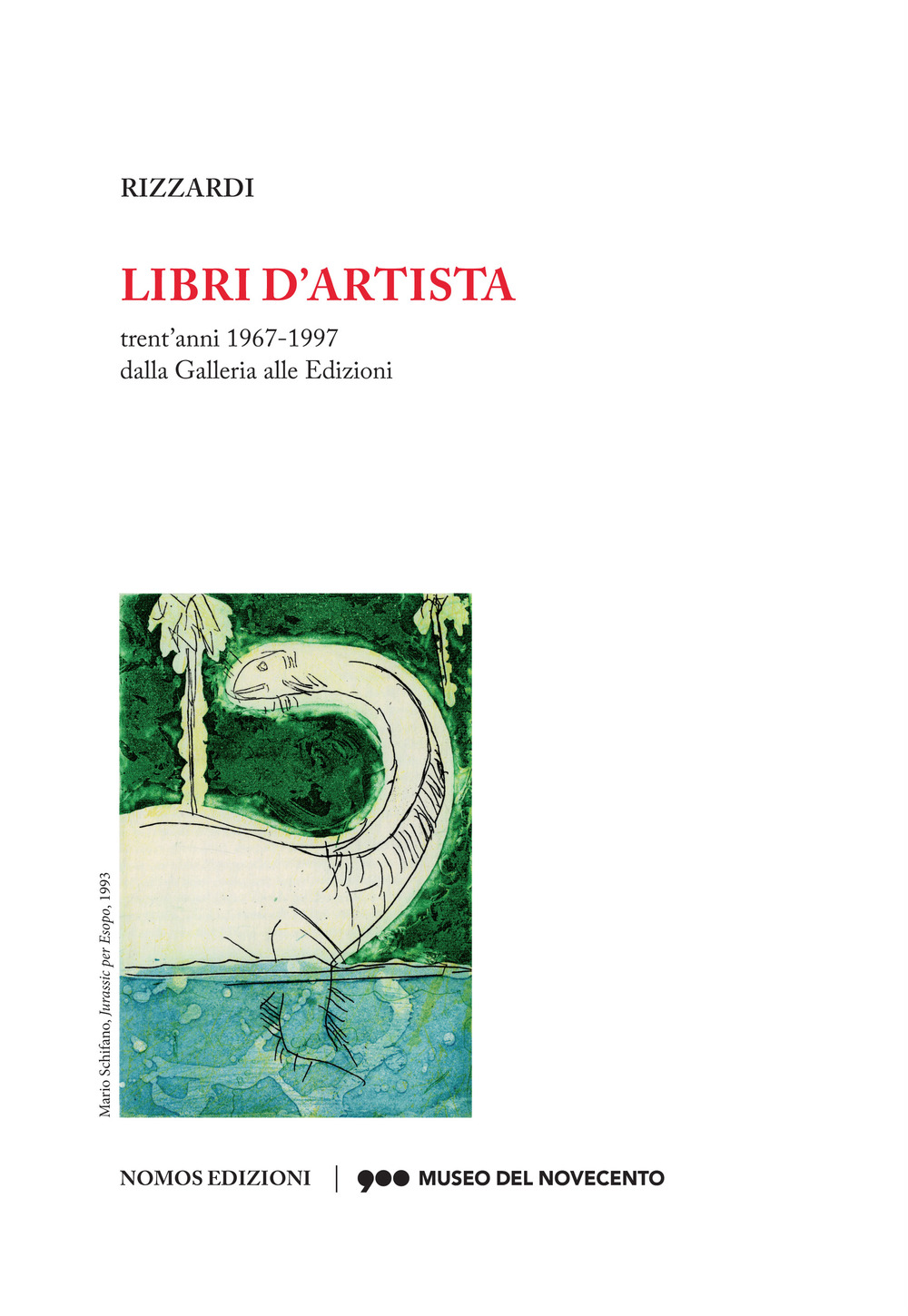 Libri d'artista. Trent'anni 1967-1997 dalla Galleria alle Edizioni. Catalogo della mostra (Milano, 10 novembre 2017-4 febbraio 2018). Ediz. illustrata