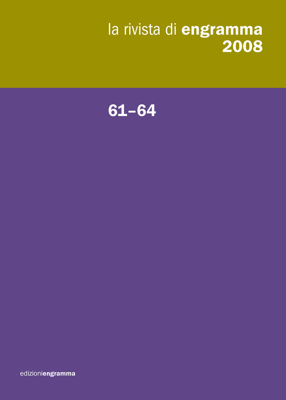 La rivista di Engramma (2008). Vol. 61-64