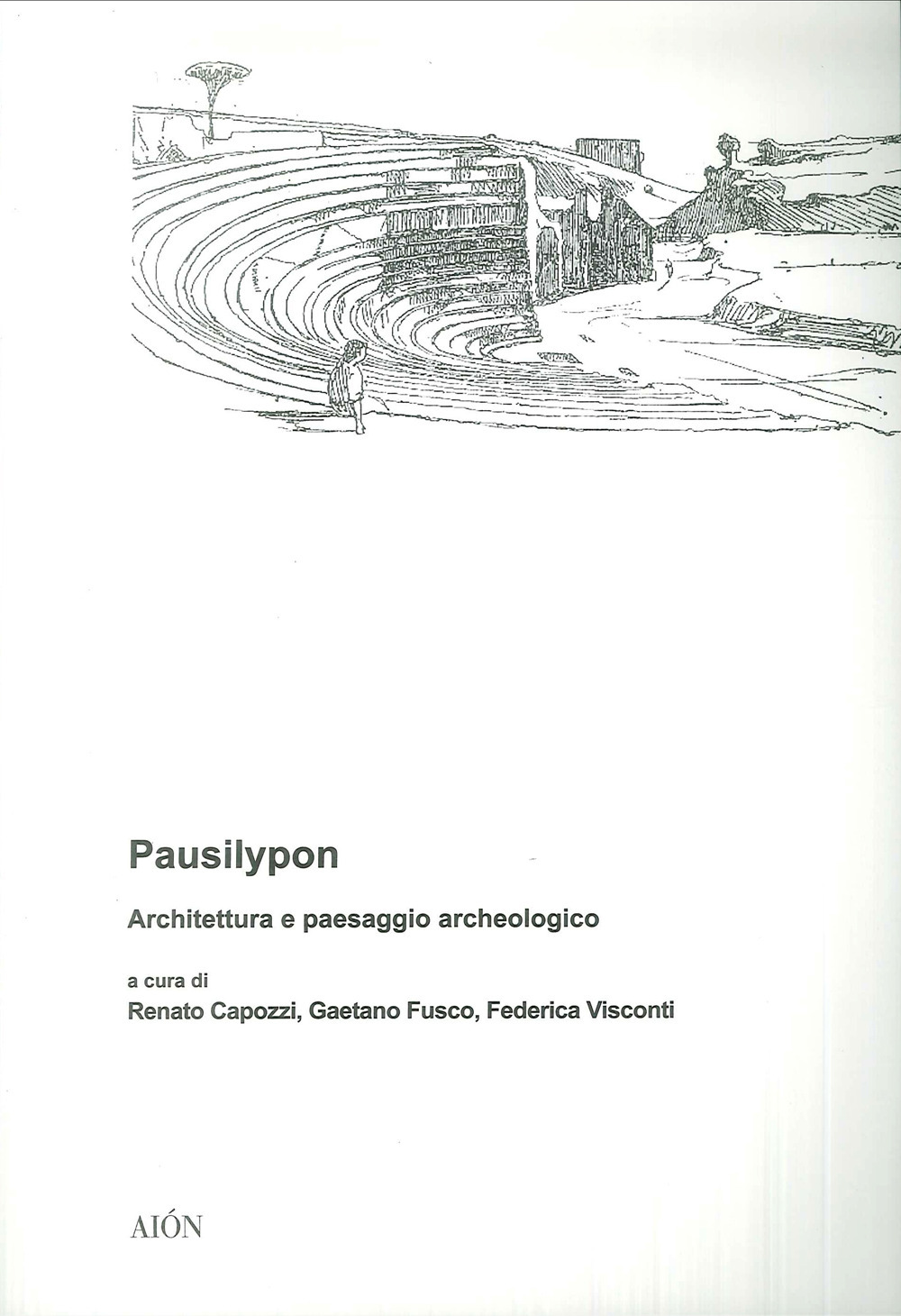 Pausilypon. Architettura e paesaggio archeologico