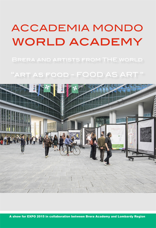Accademia mondo world academy. Brera and artist from the world. Ediz. illustrata