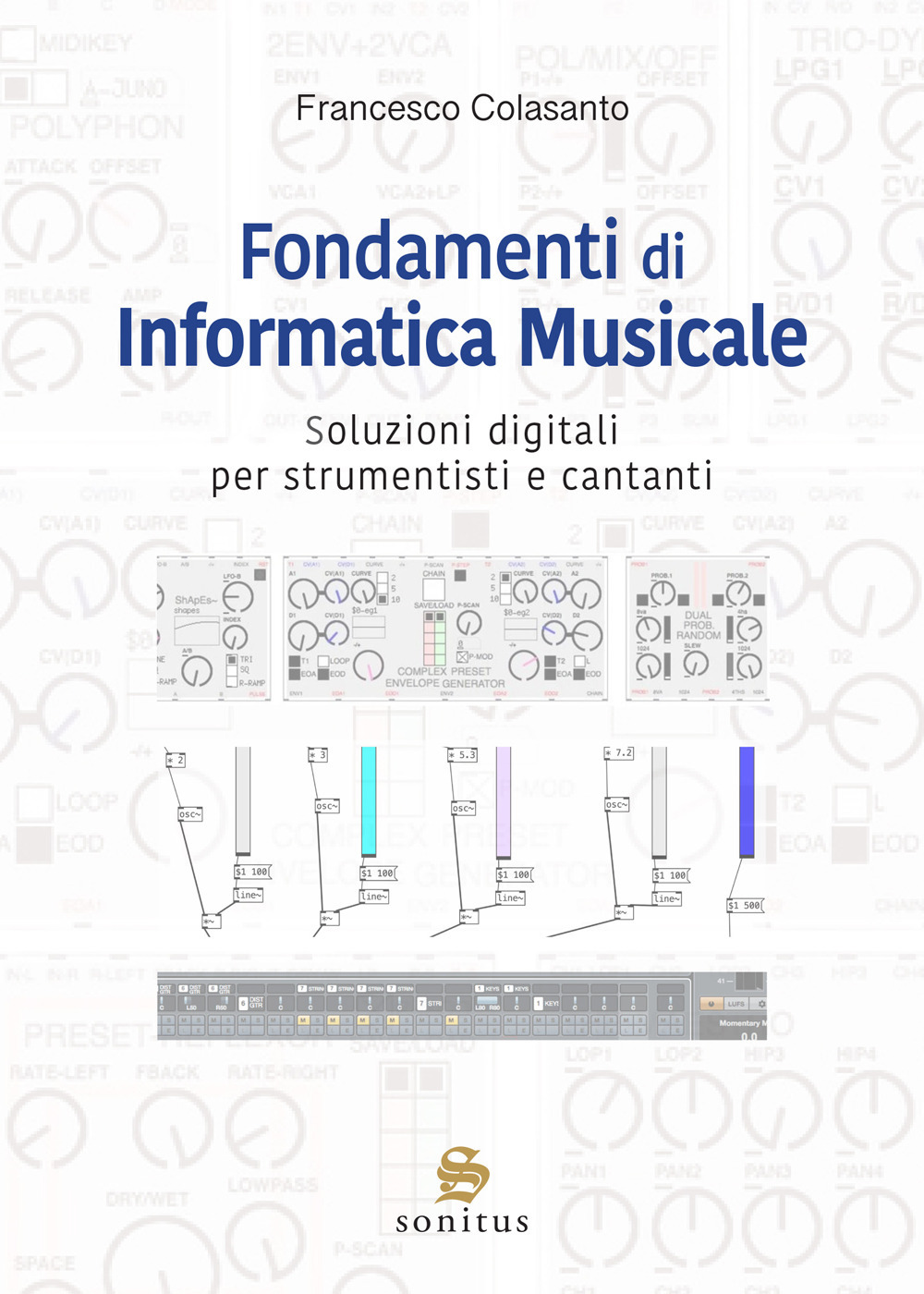Fondamenti di informatica musicale. Soluzioni digitali per strumentisti e cantanti