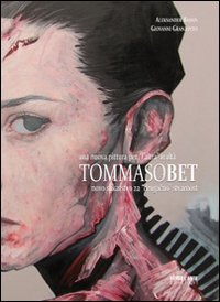 Tommaso Bet. Una nuova pittura per l'«altra» realtà. Ediz. illustrata