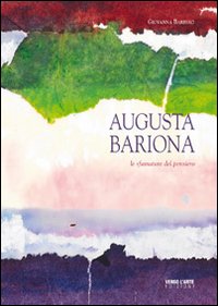 Augusta Bariona. Le sfumature del pensiero. Ediz. illustrata