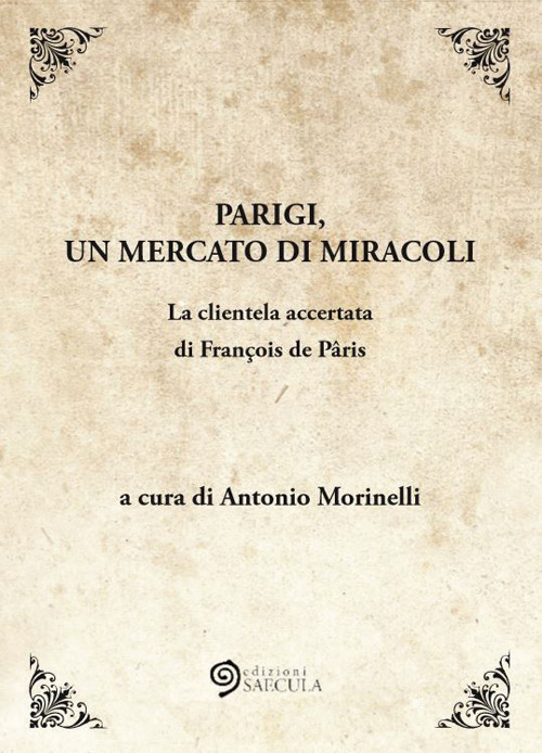 Parigi, un mercato di miracoli. La clientela accertata di François de Pâris