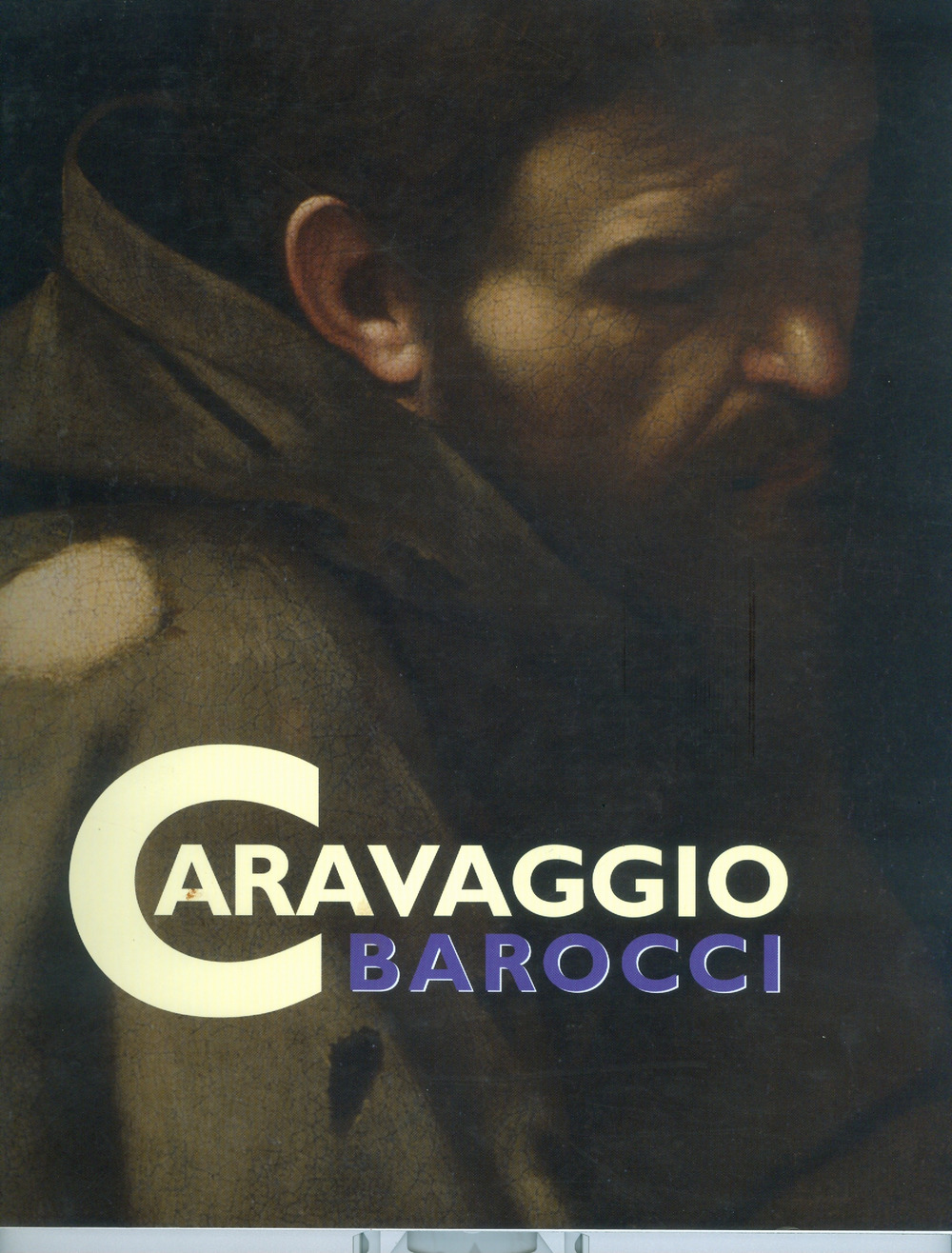 Caravaggio Barocci. Capolavori a confronto. Ediz. illustrata