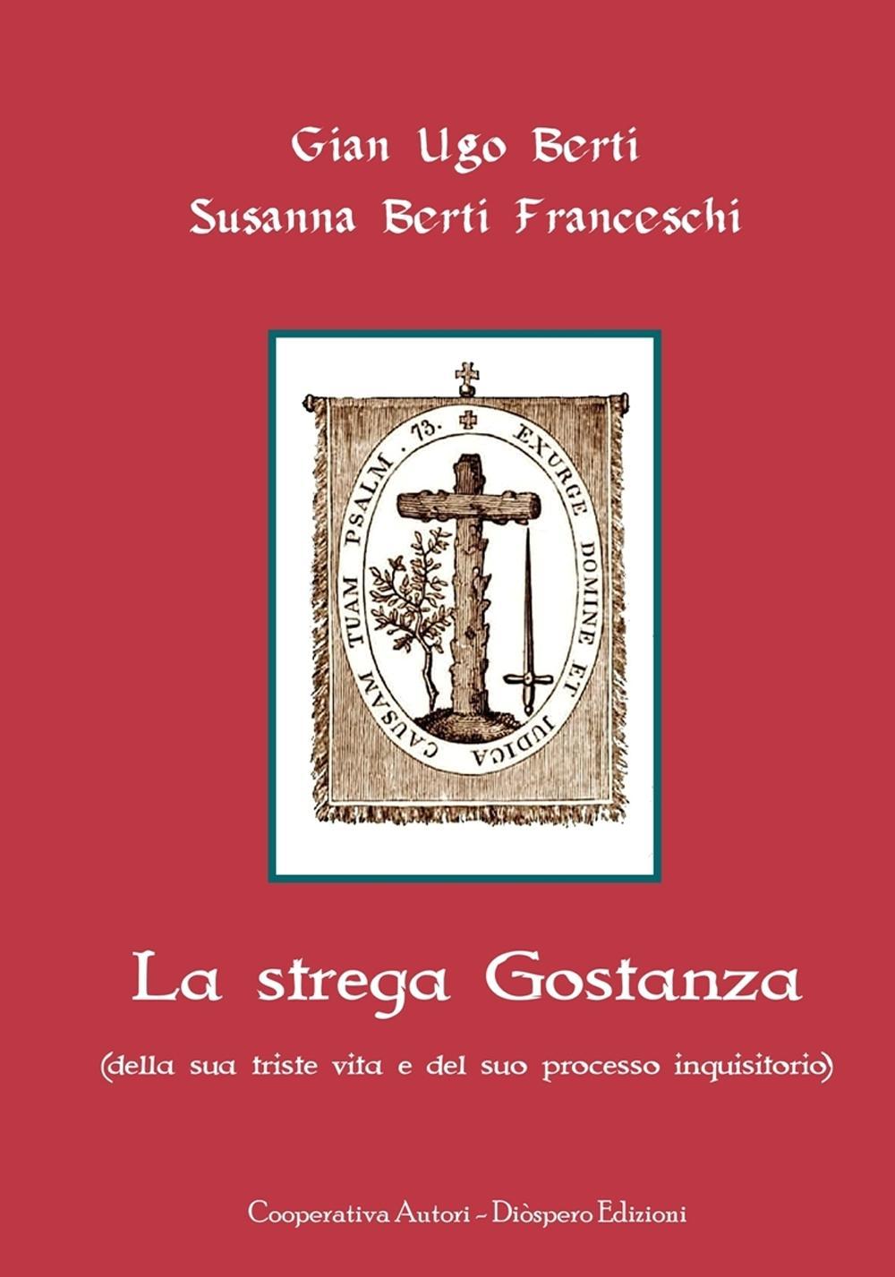 La strega Gostanza (della sua triste vita e del suo processo inquisitorio)