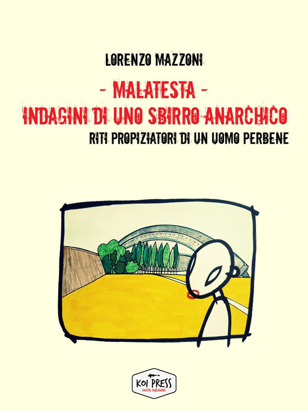 Malatesta. Indagini di uno sbirro anarchico. Vol. 8: Riti propiziatori di un uomo perbene