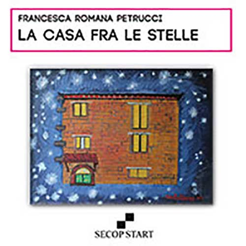 La casa fra le stelle. Ediz. multilingue