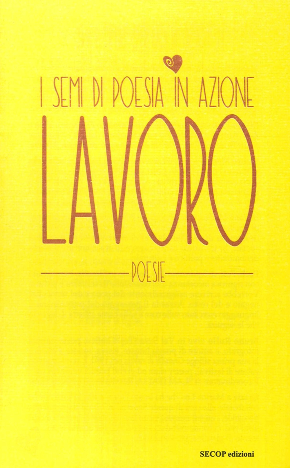 Lavoro. I semi di poesia in azione