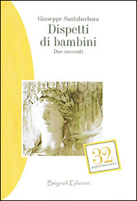 Dispetti di bambini. Due racconti