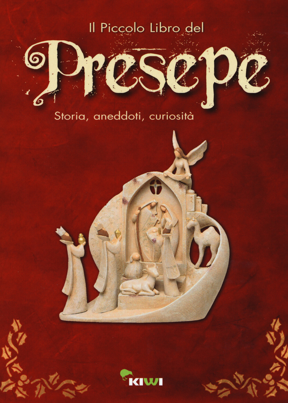 Il piccolo libro del presepe. Storia, aneddoti, curiosità. Ediz. illustrata