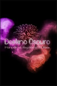 Destino oscuro. Regolamento base