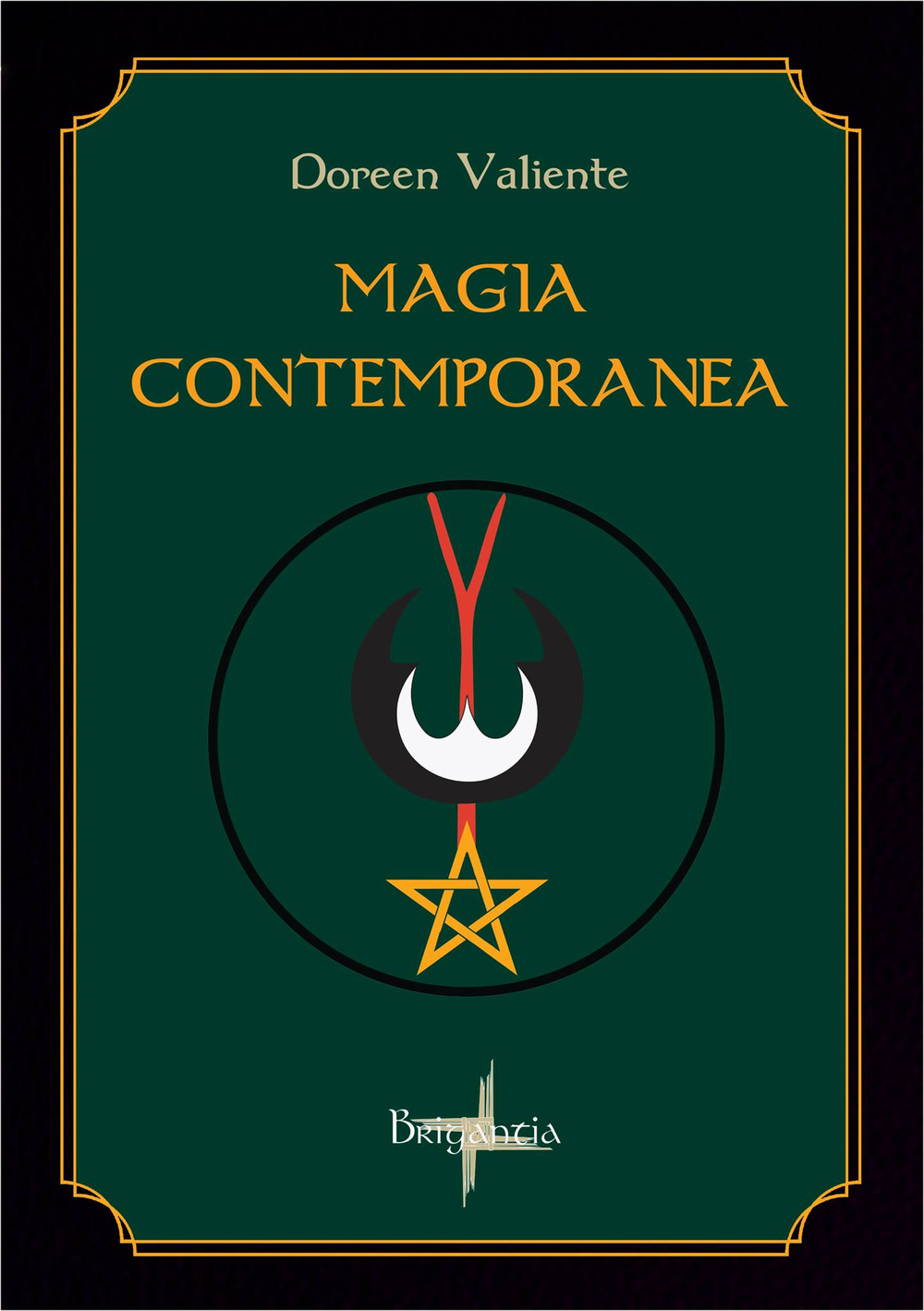 Magia contemporanea. Una sapienza antica per il nuovo millennio