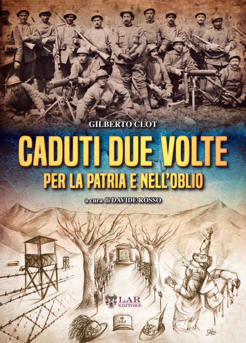 Caduti due volte, per la patria e nell'oblio