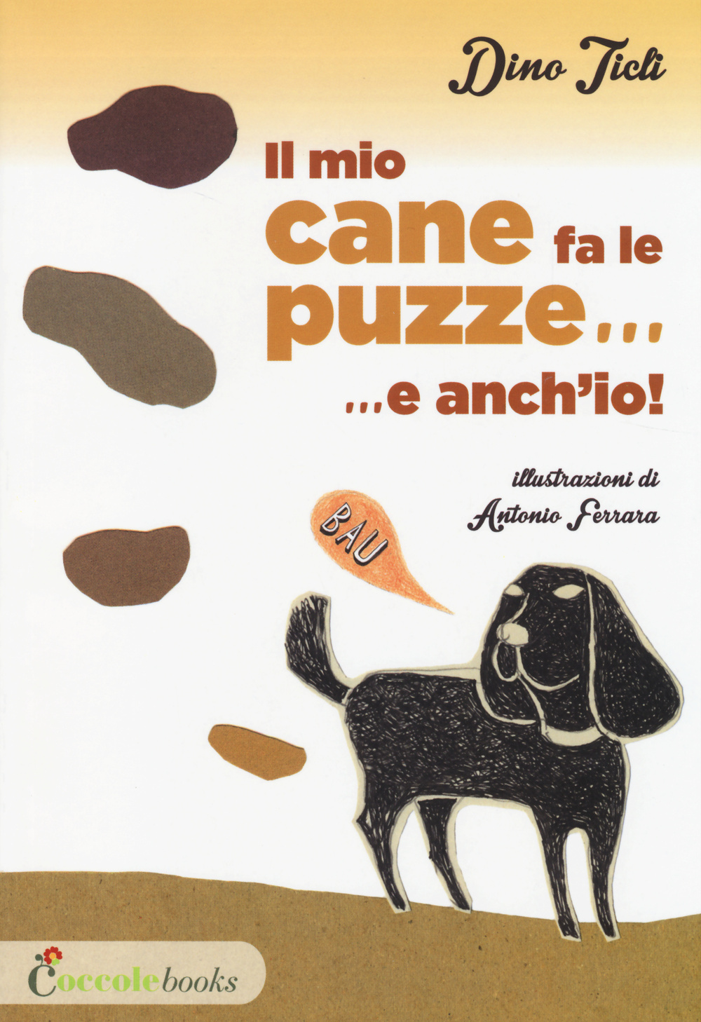 IL MIO CANE FA LE PUZZE ... E ANCH’IO! - 9788898346349