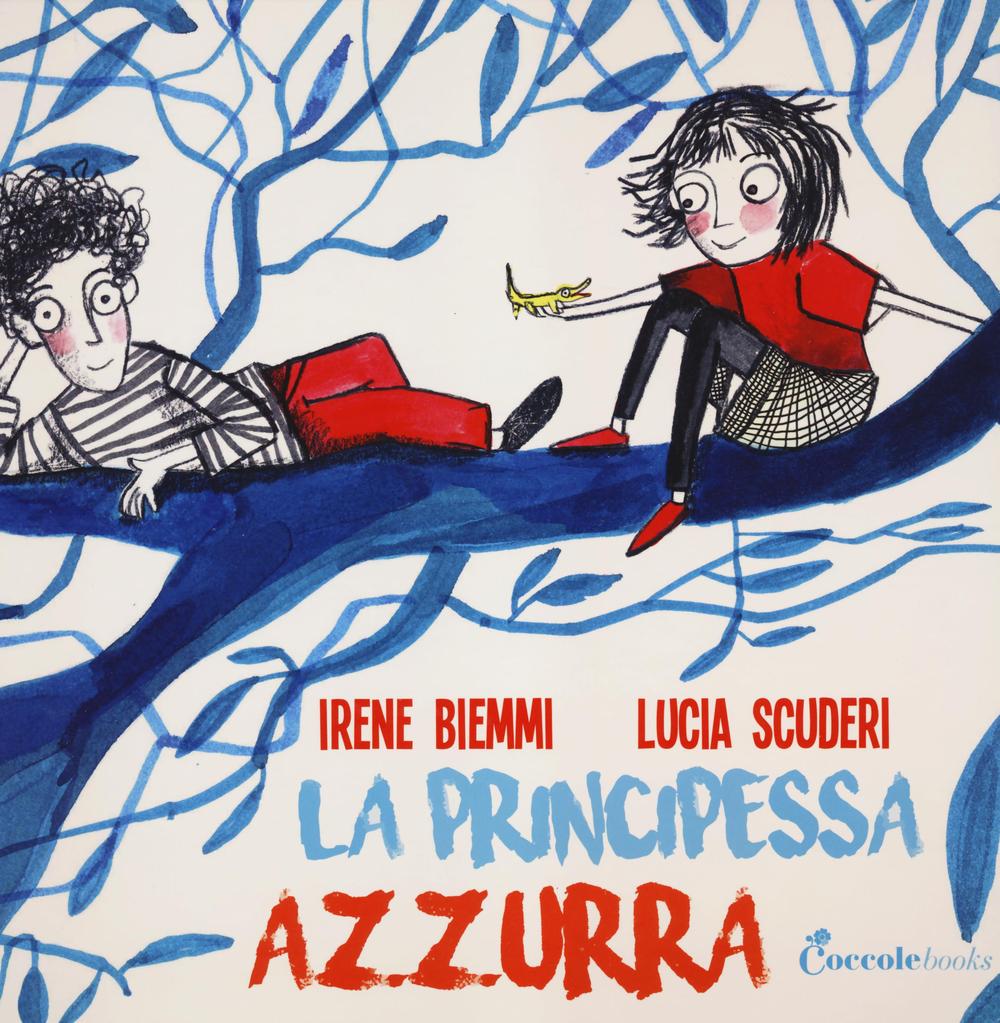 La principessa Azzurra. Ediz. illustrata