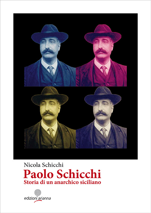 Paolo Schicchi. Storia di un anarchico siciliano