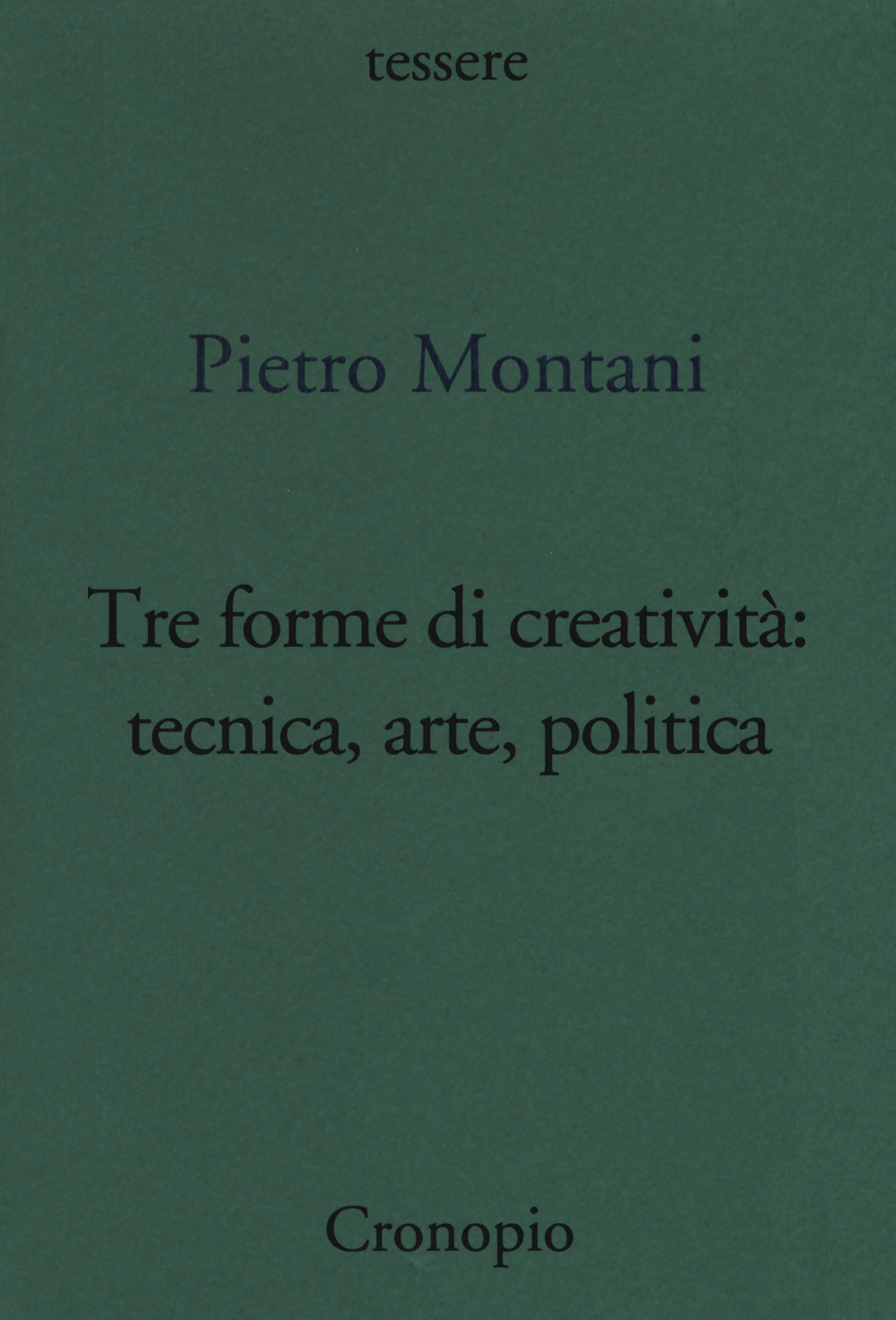 Tre forme di creatività: tecnica arte politica