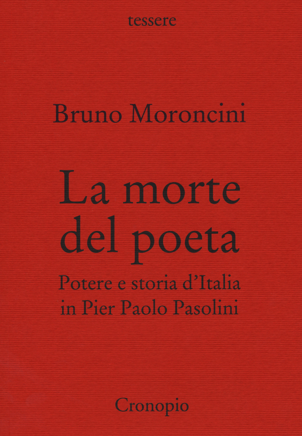 La morte del poeta. Potere e storia d'Italia in Pasolini