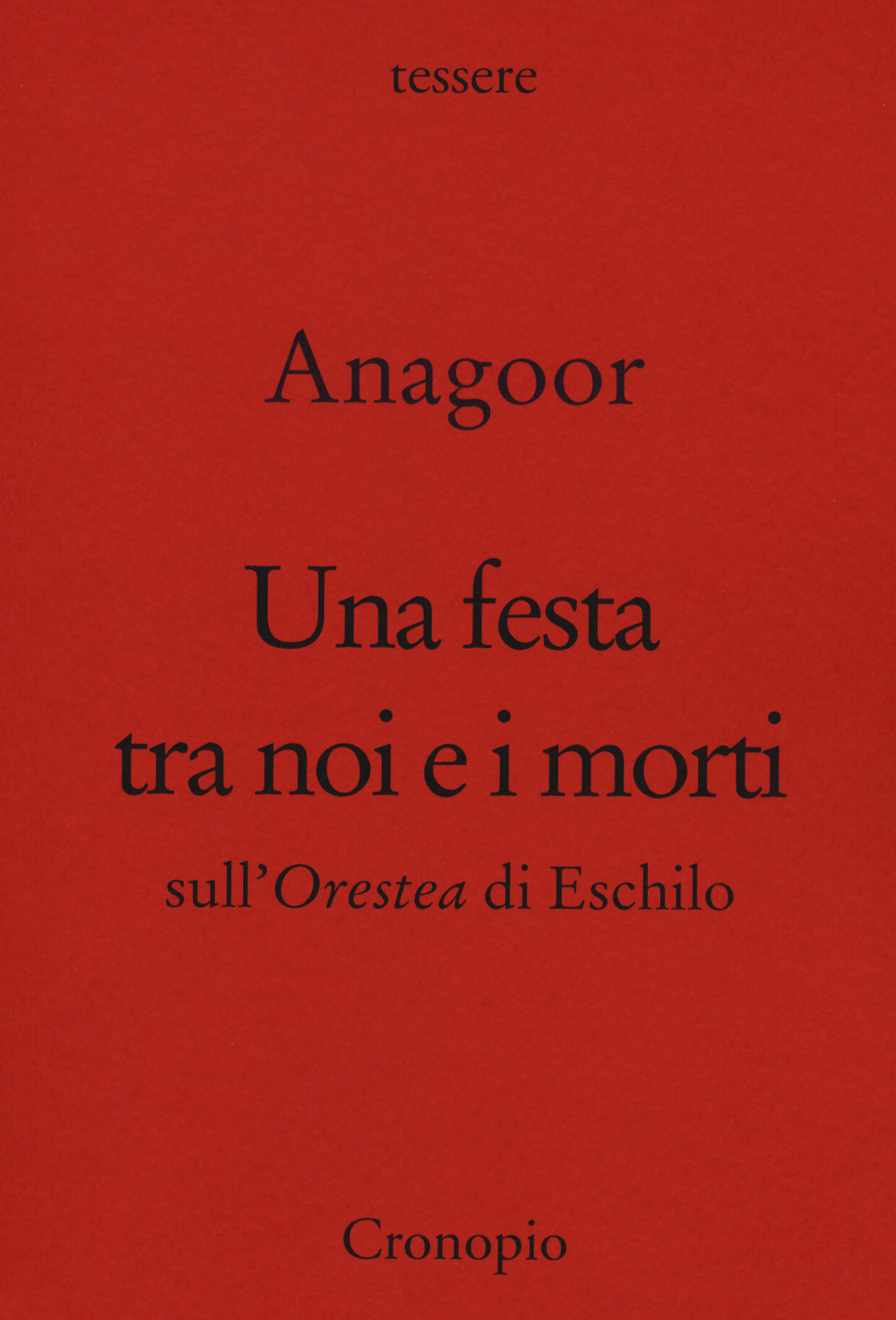 Una festa tra noi e i morti. Sull'Orestea di Eschilo