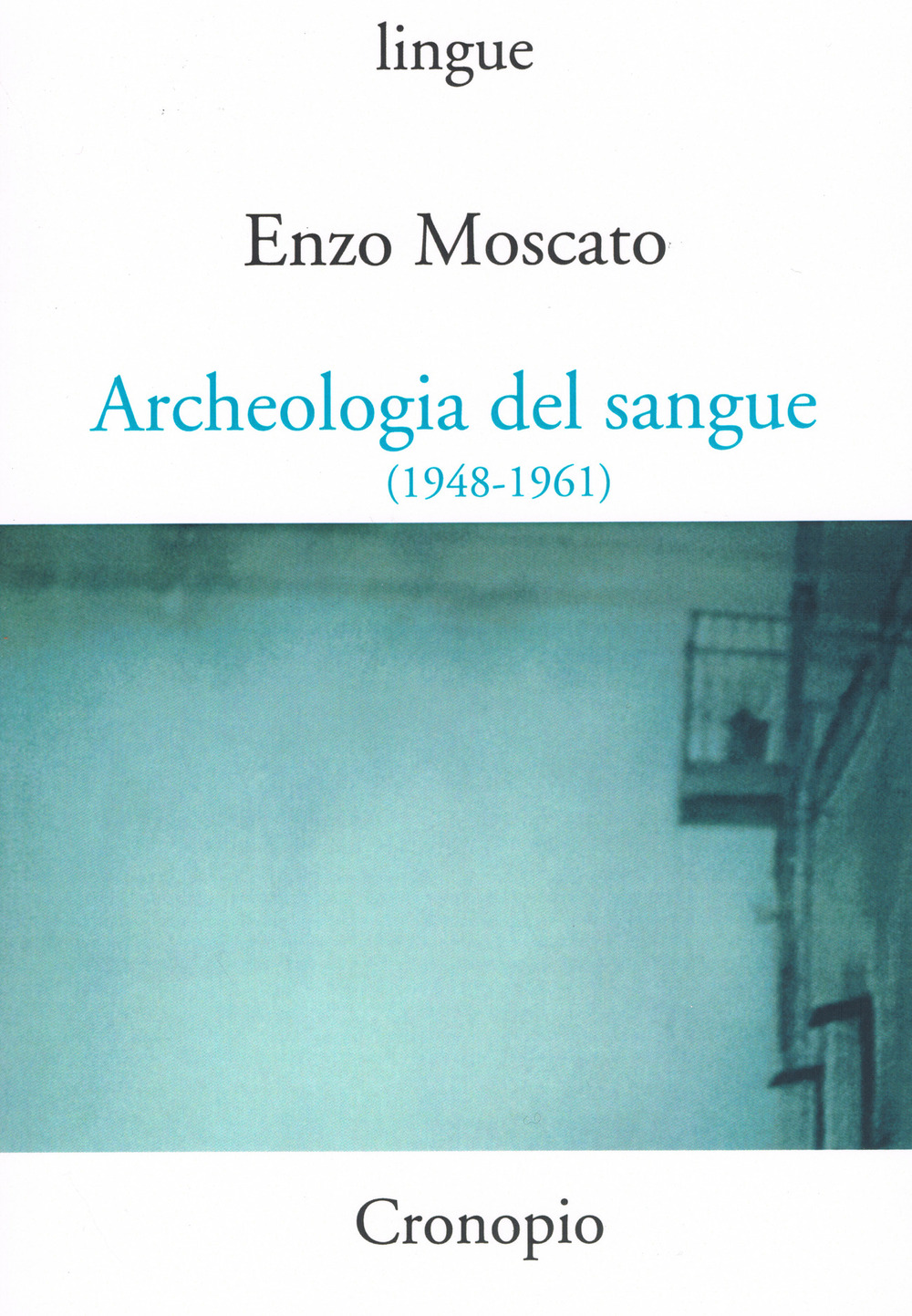 Archeologia del sangue (1948-1961)
