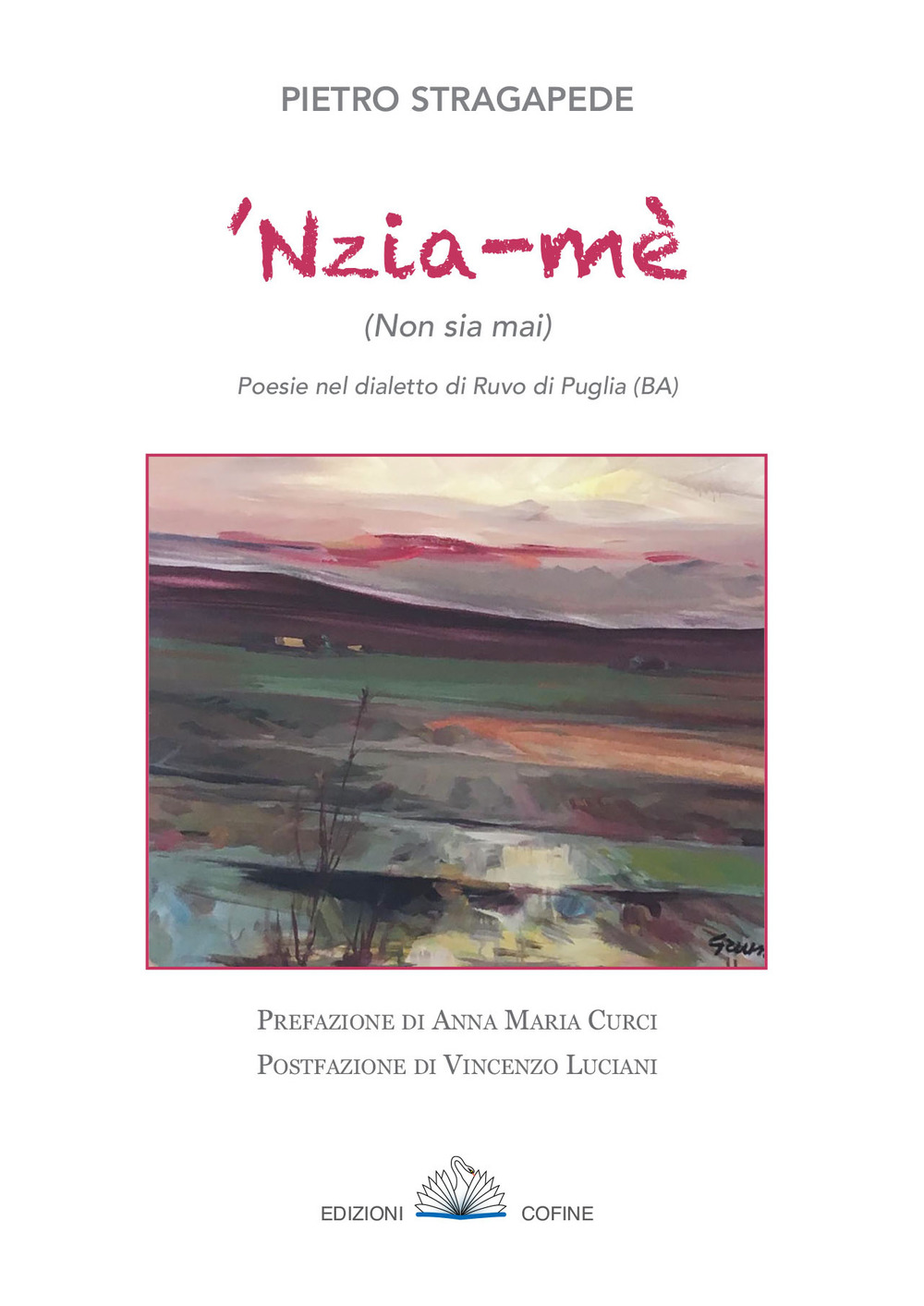 'Nzia-mè (Non sia mai). Poesie nel dialetto di Ruvo di Puglia