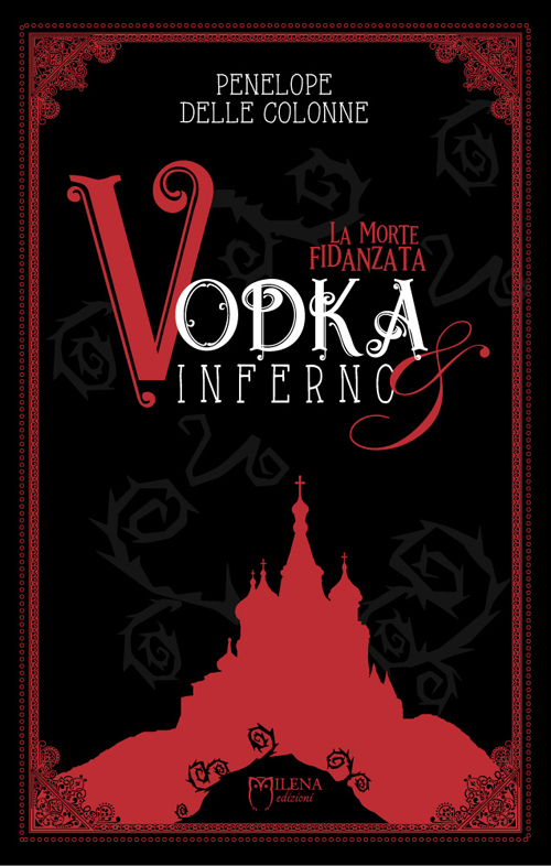 Vodka&Inferno. Vol. 1: La morte fidanzata