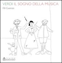 Verdi. Il sogno della musica