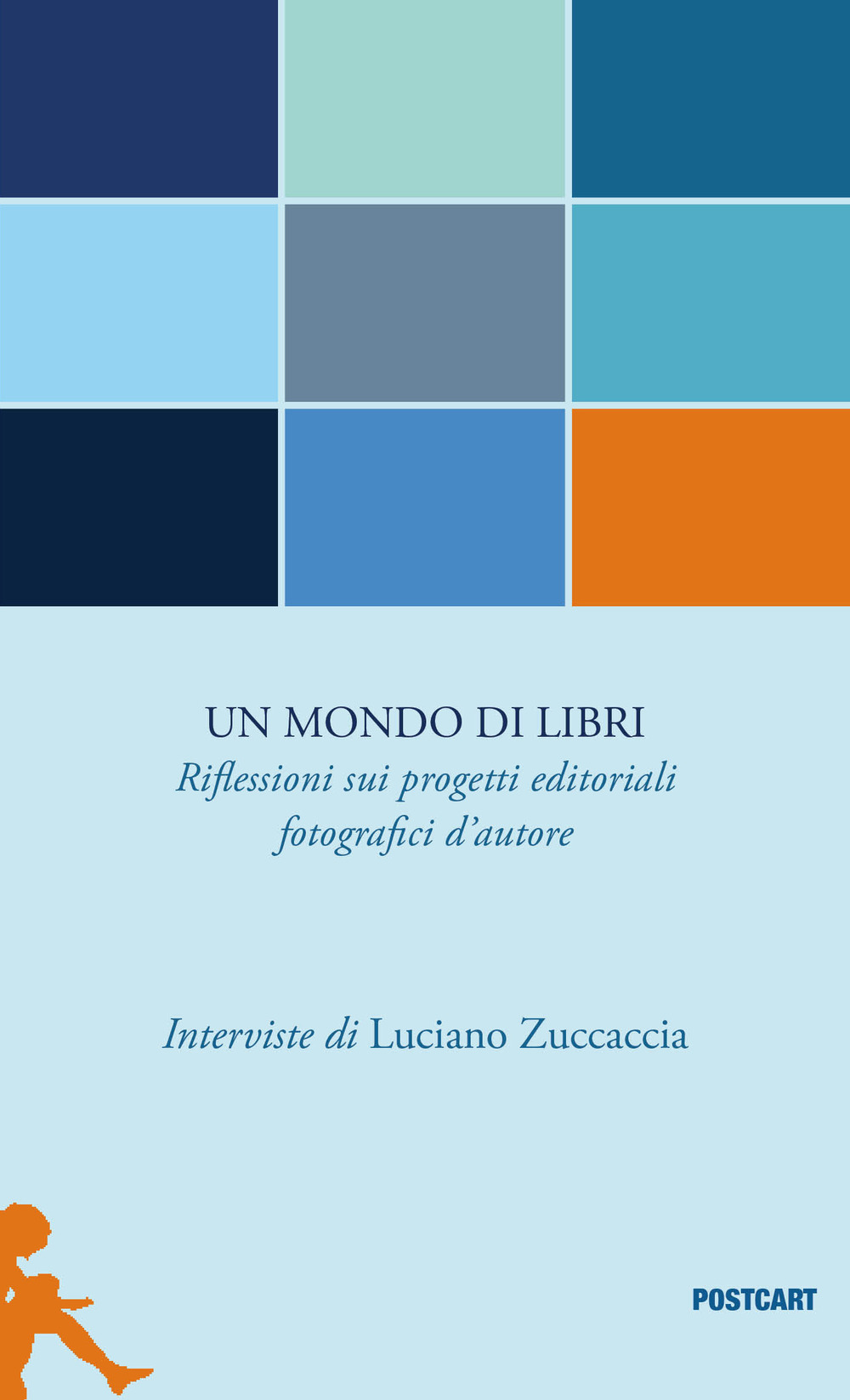 Un mondo di libri. Riflessioni sui progetti editoriali fotografici d'autore