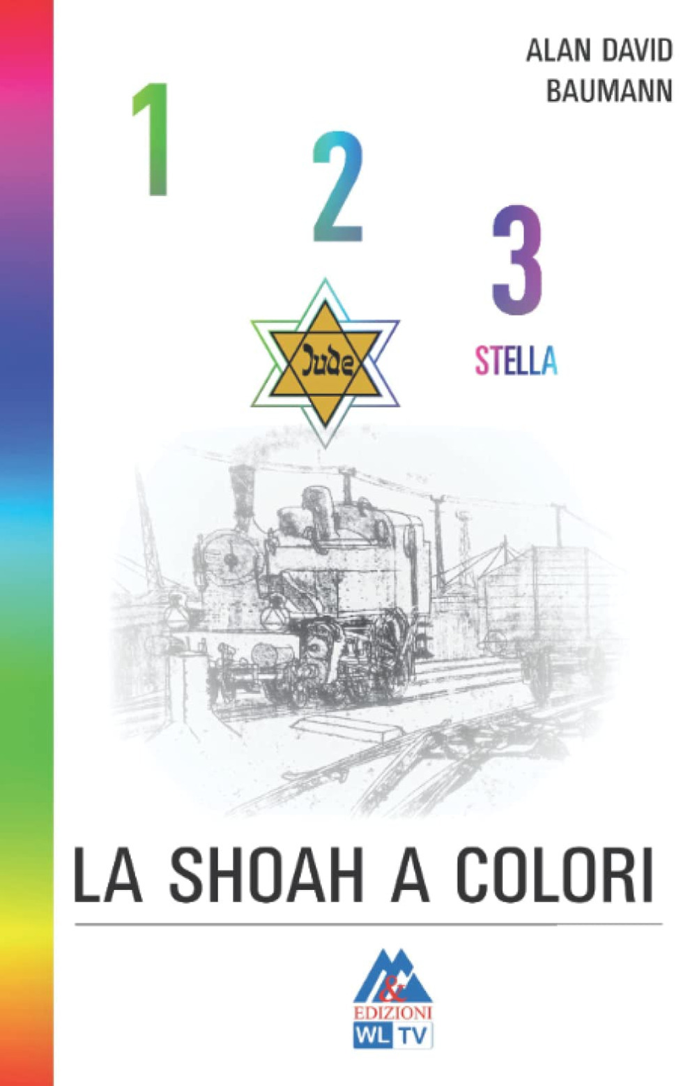 1, 2, 3 stella. La shoah a colori