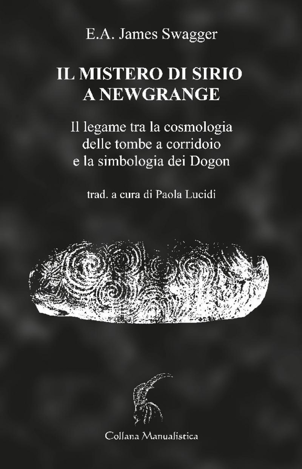 Il mistero di Sirio a Newgrange. Il legame tra la cosmologia delle tombe a corridoi