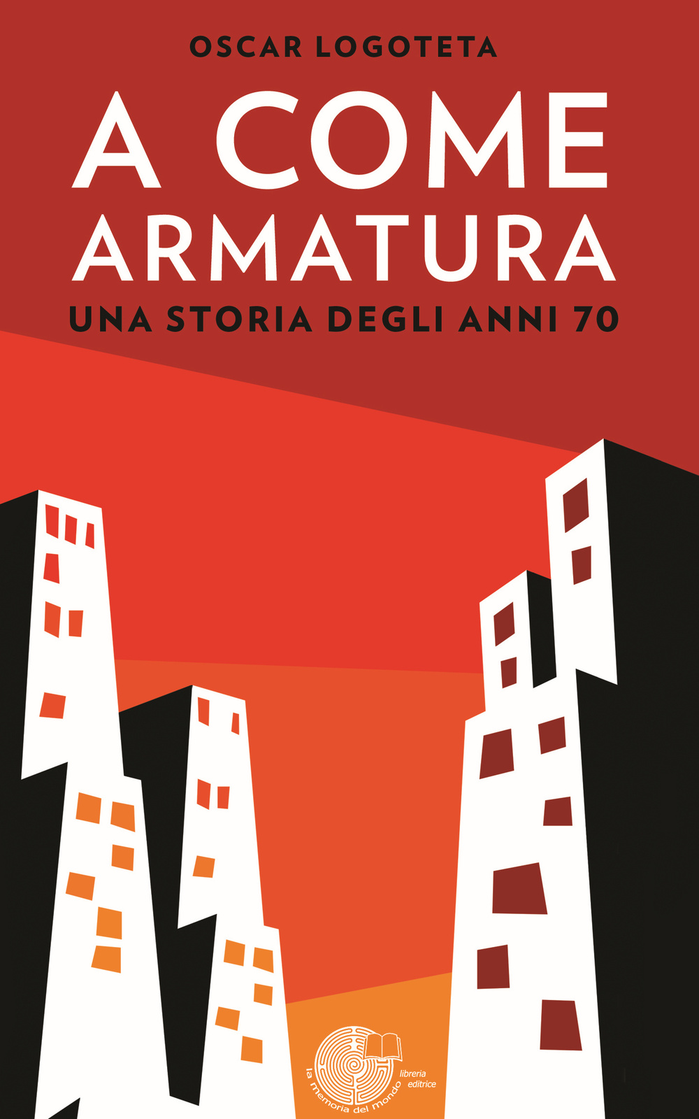 A come armatura. Una storia degli anni 70