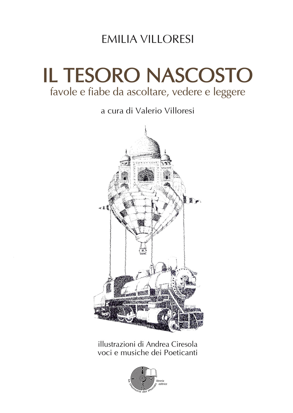 Il tesoro nascosto. Favole e fiabe da ascoltare, vedere e leggere. Con CD Audio. Con DVD