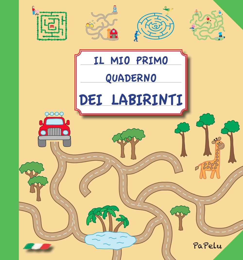 Il mio primo quaderno dei labirinti. Ediz. illustrata