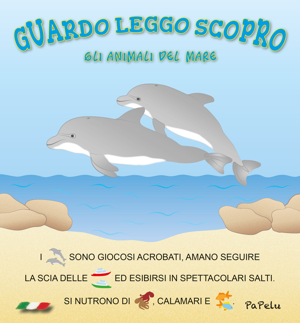 Gli animali del mare. Guardo leggo scopro