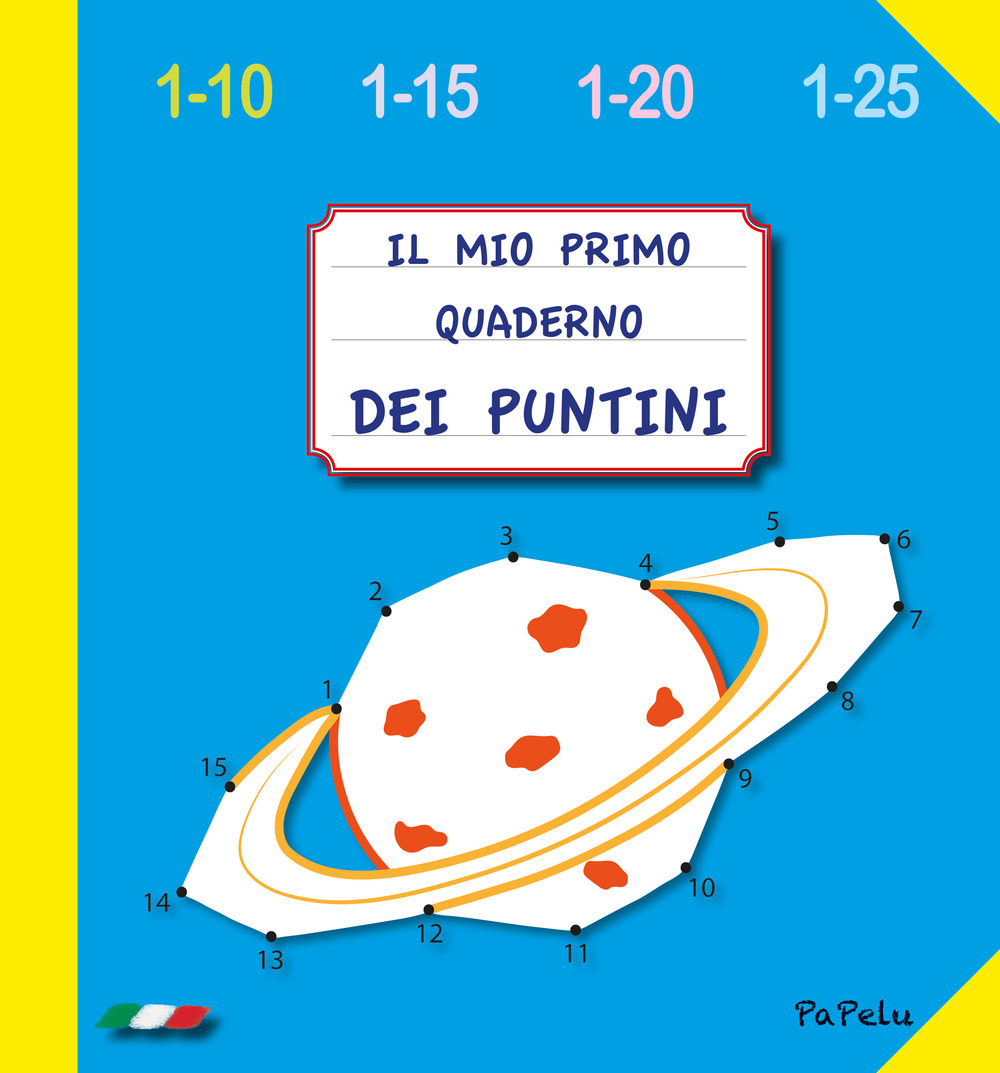 Il mio primo quaderno dei puntini 4.0. Ediz. illustrata