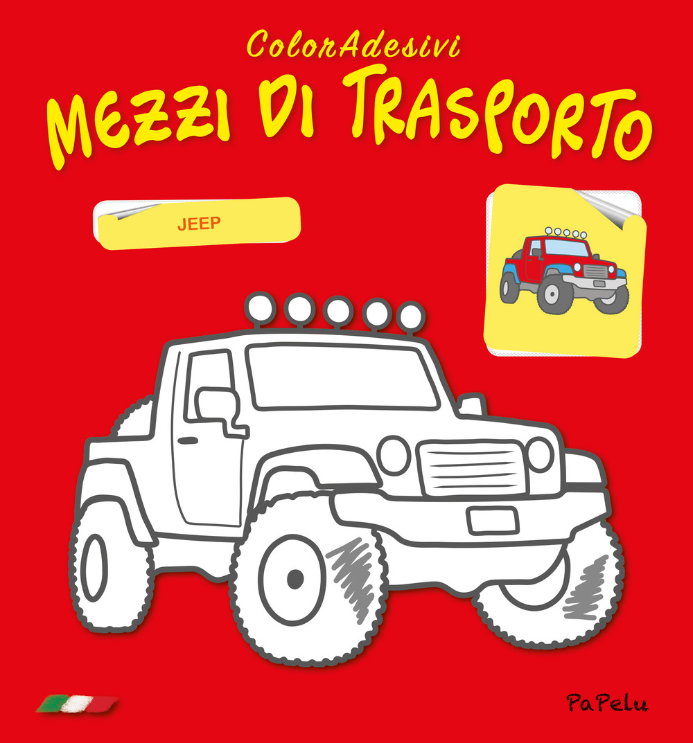 Mezzi di trasporto. Coloradesivi. Ediz. illustrata