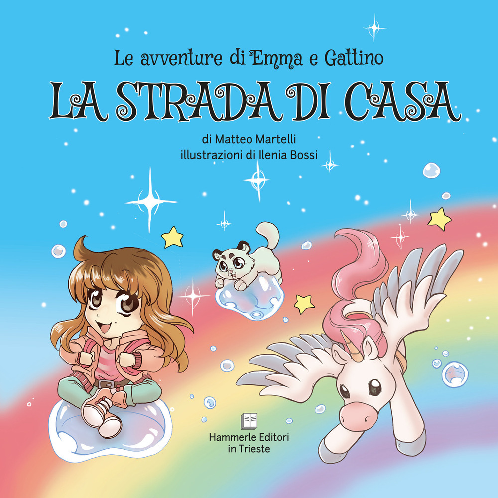 La strada di casa. Le avventure di Emma e Gattino. Ediz. illustrata