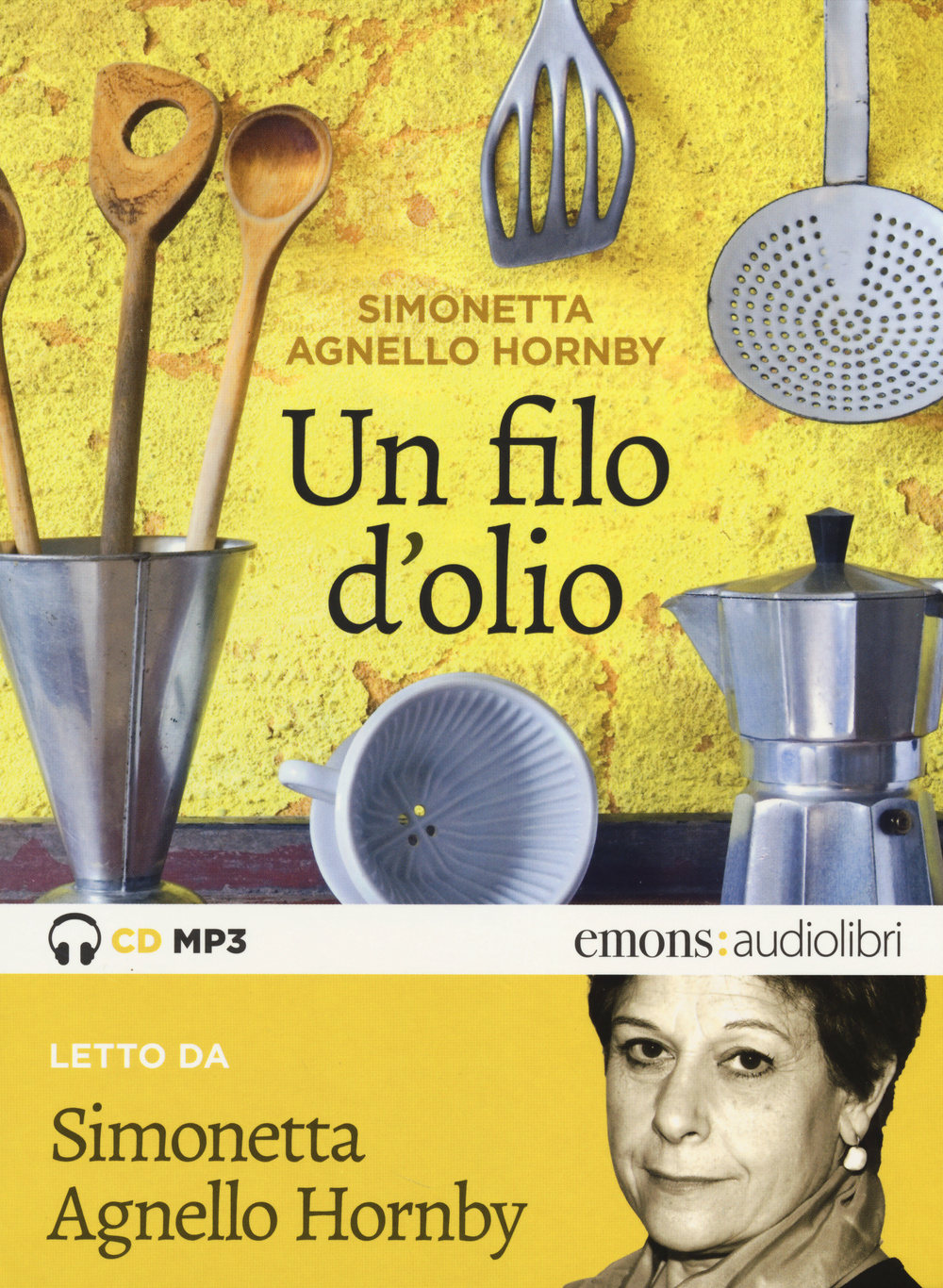 Un filo d'olio letto da Simonetta Agnello Hornby. Audiolibro. CD Audio formato MP3