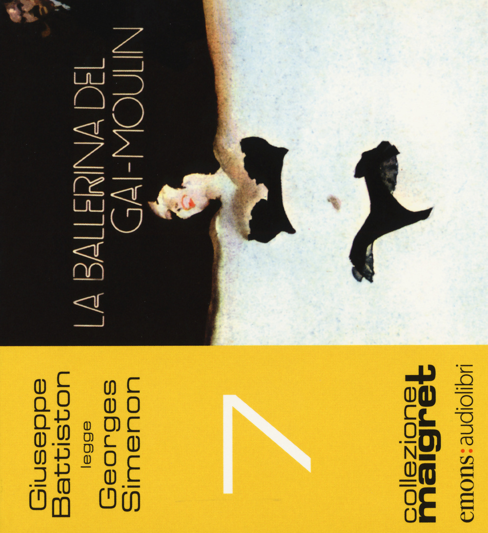 La ballerina del Gai-Moulin letto da Giuseppe Battiston. Audiolibro. CD Audio formato MP3